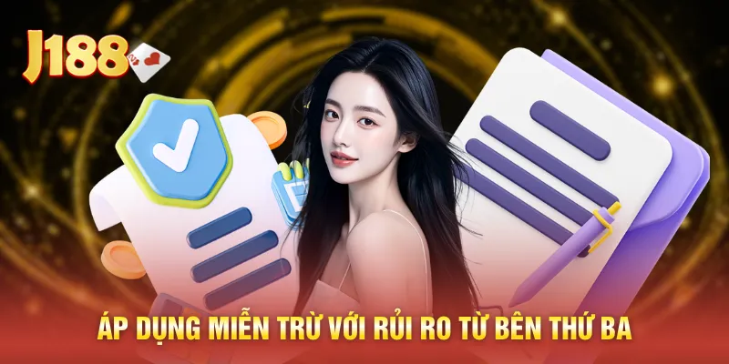 Áp dụng miễn trừ với rủi ro từ bên thứ ba