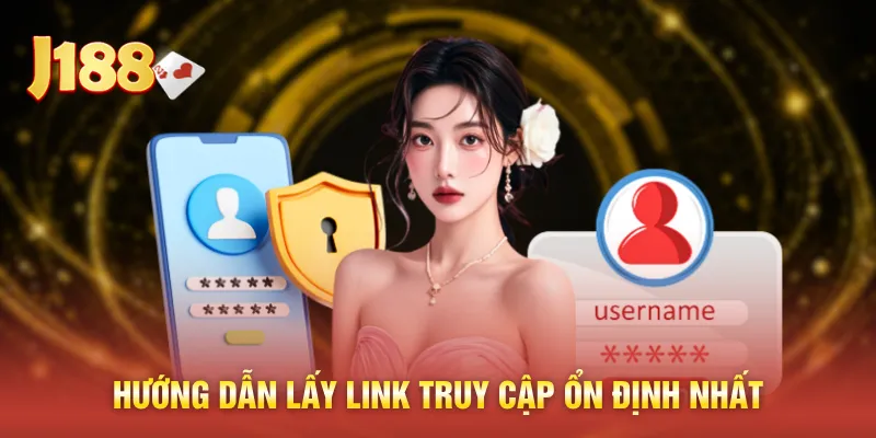 Hướng dẫn lấy link truy cập ổn định nhất