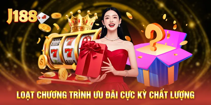 Loạt chương trình ưu đãi cực kỳ chất lượng
