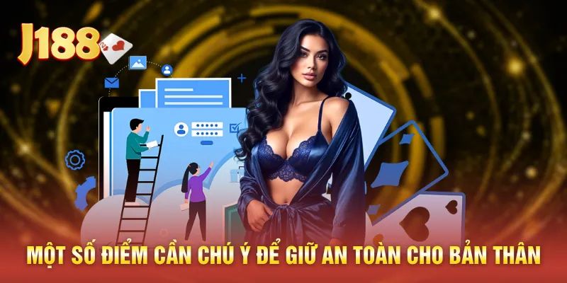 Một số điểm cần chú ý để giữ an toàn cho bản thân