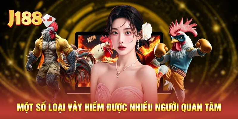 Một số loại vảy hiếm được nhiều người quan tâm