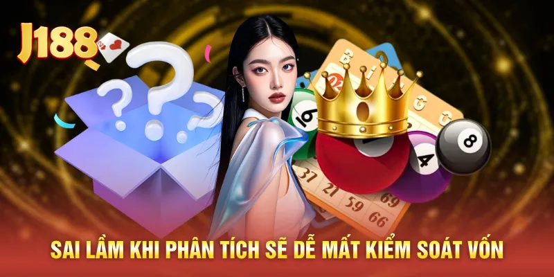 Sai lầm khi phân tích sẽ dễ mất kiểm soát vốn