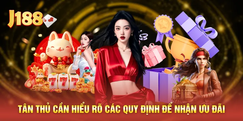 Tân thủ cần hiểu rõ các quy định để nhận ưu đãi